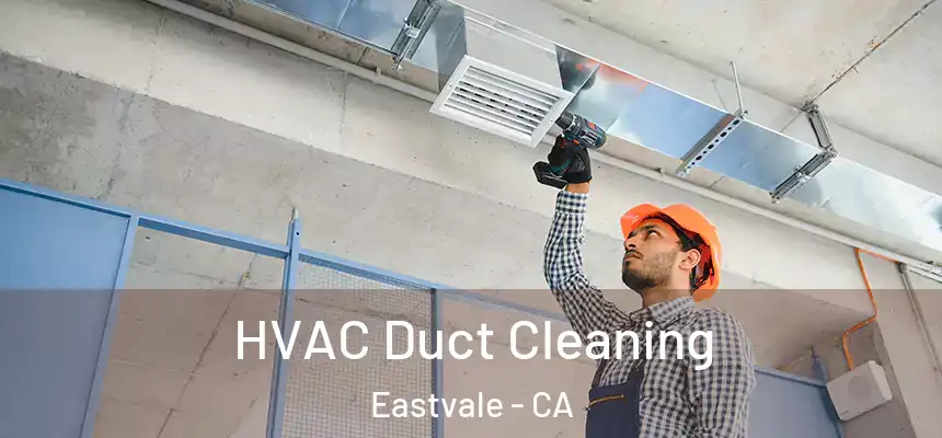 HVAC Duct Cleaning Eastvale - CA