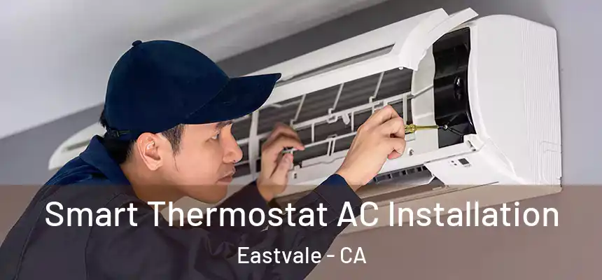 Smart Thermostat AC Installation Eastvale - CA
